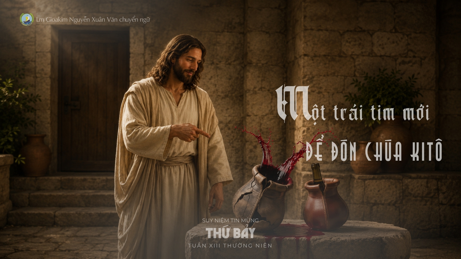 Lời ban Sự sống: Một trái tim mới để đón Chúa Kitô_Thứ Bảy tuần XIII _ Mùa Thường niên